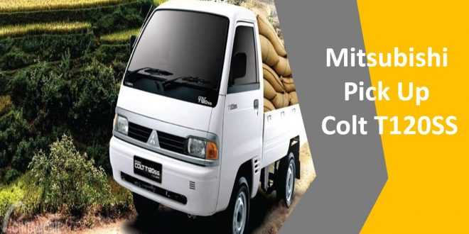 Spesifikasi dan Harga Mitsubishi Pick Up Colt T120SS