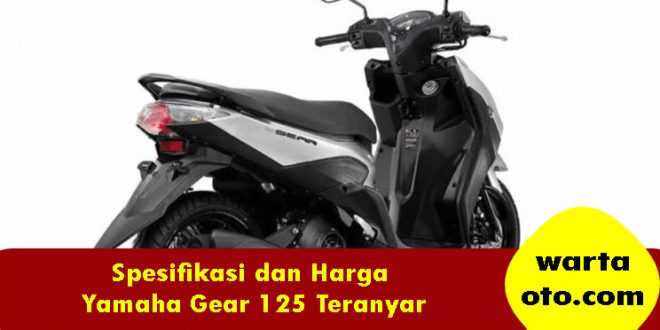 Spesifikasi dan Harga Yamaha Gear 125