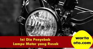 Penyebab Lampu Motor Rusak