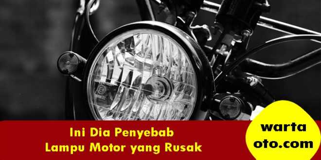 Penyebab Lampu Motor Rusak