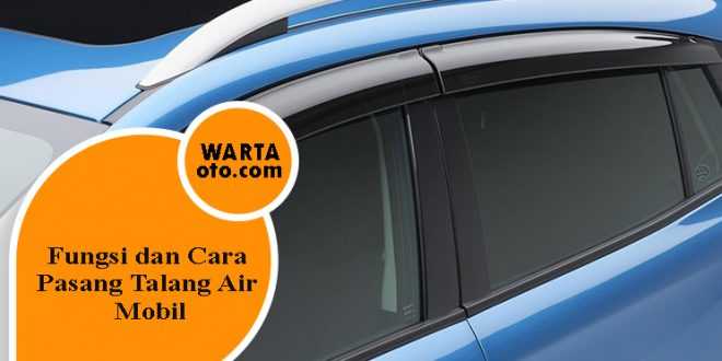 Cara Pasang Talang Air pada Mobil