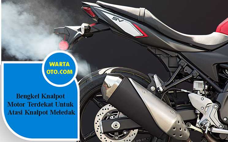 Bengkel Knalpot Motor Terdekat Untuk Atasi Knalpot Meledak | Warta OTO