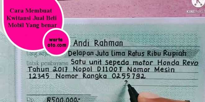 Cara Buat Kwitansi Jual Beli Mobil yang Benar