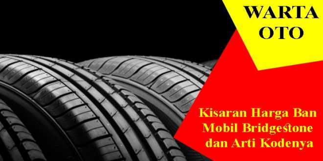 Harga ban mobil Bridgestone