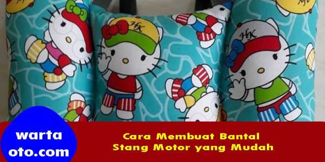 Cara Membuat Bantal Stang Motor