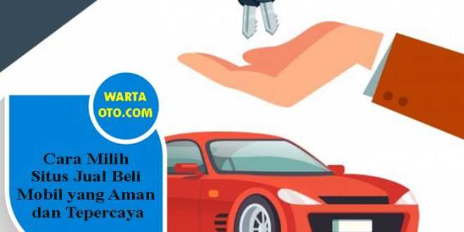 cara milih situs jual beli mobil yang aman