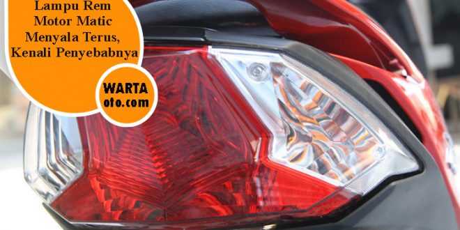 lampu rem motor matic menyala terus