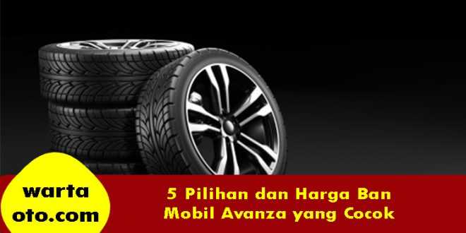 Harga Ban Mobil Avanza