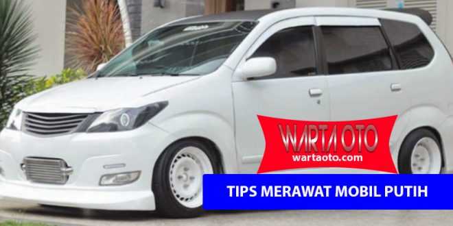 Tips Merawat Mobil Putih