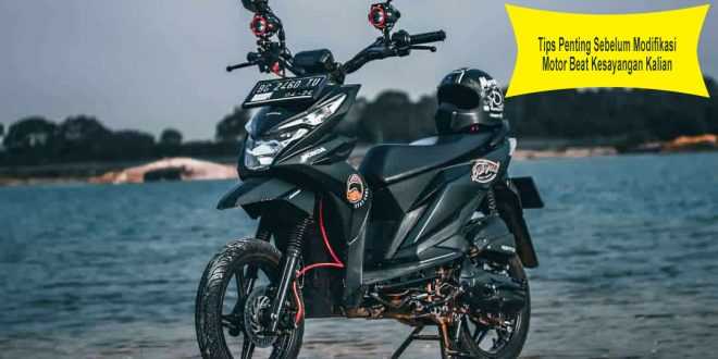 Tips sebelum modifikasi motor beat