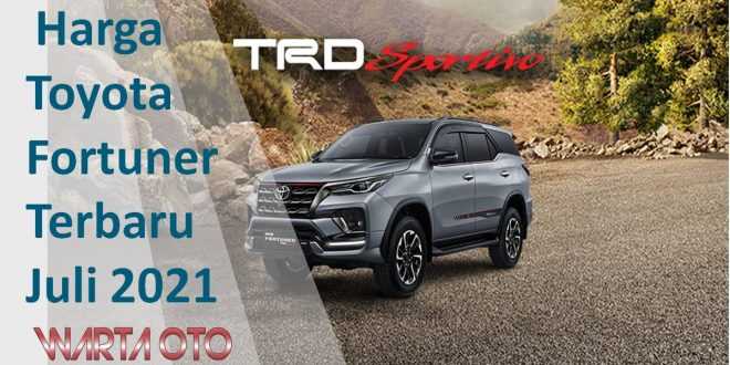 Harga Toyota Fortuner Terbaru