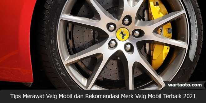 Merk Velg Mobil Terbaik 2022