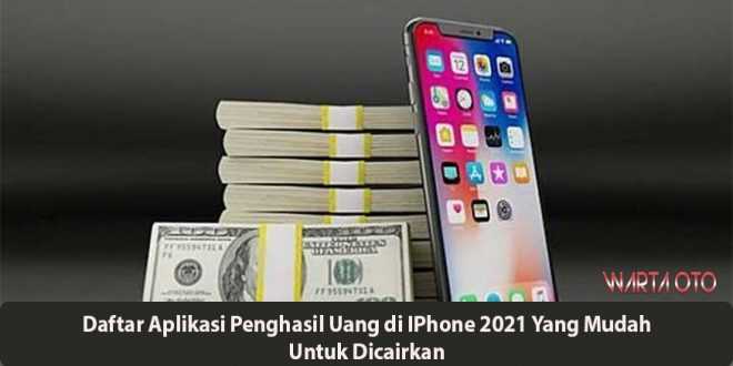 Aplikasi penghasil uang iphone 2021