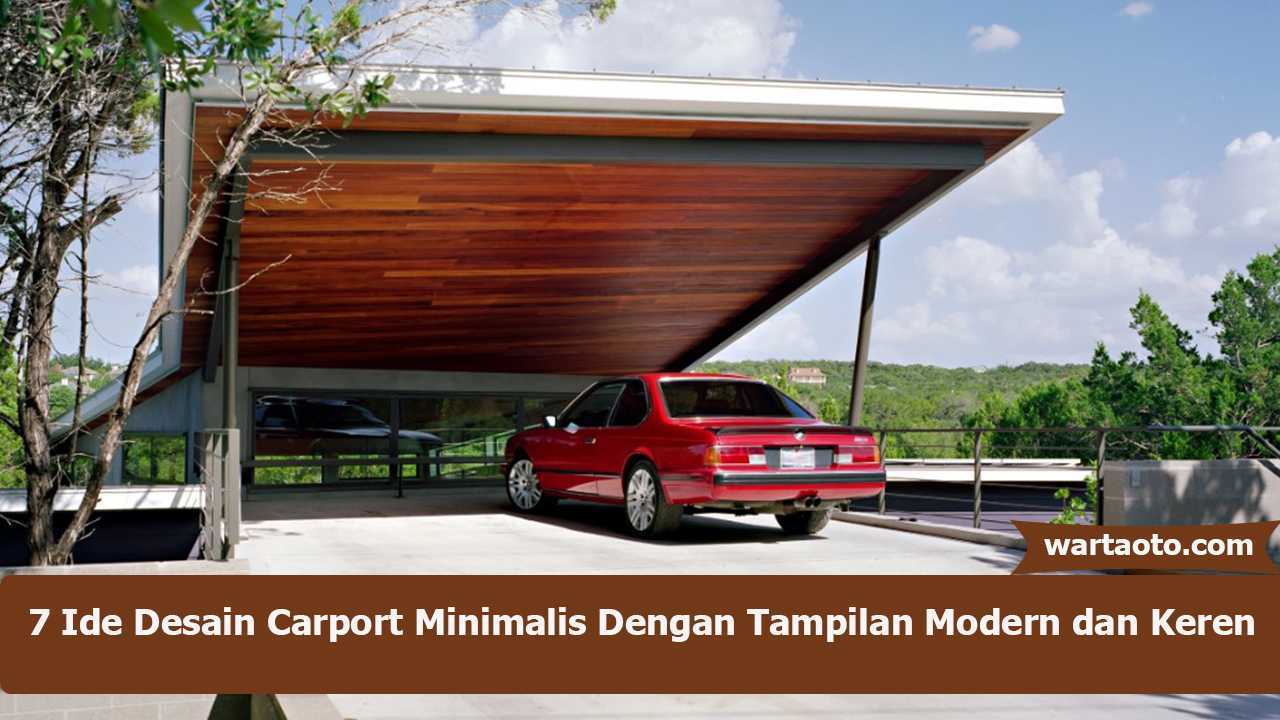 7 Ide Desain Carport Minimalis Dengan Tampilan Modern dan Keren - Carport Minimalis 7 Ide Desain Carport Minimalis Dengan Tampilan Modern dan Keren - Carport Minimalis
