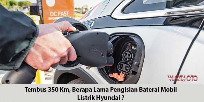 Lama pengisian baterai mobil listrik