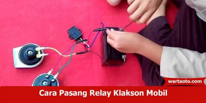 Pasang Relay Klakson Mobil