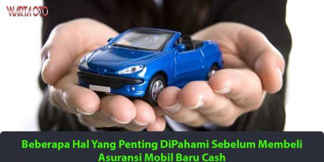 Asuransi mobil baru cash