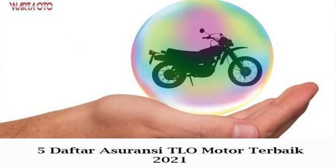 5 Daftar Asuransi TLO motor