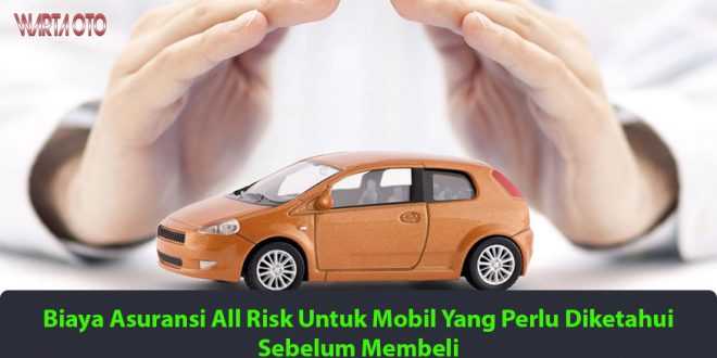 Biaya asuransi all risk mobil