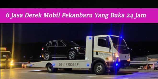 Jasa Derek Mobil Pekanbaru