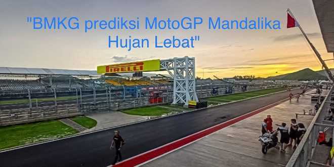 BMKG prediksi MotoGP Mandalika