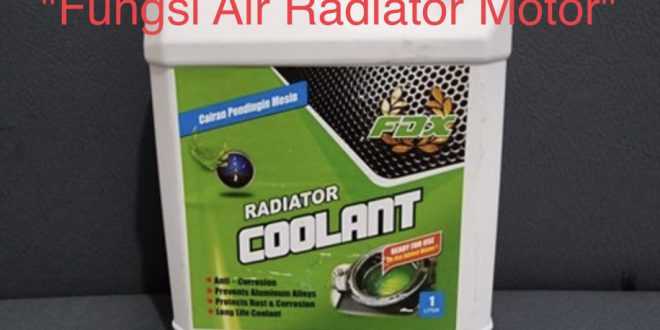 Fungsi Air Radiator a Motor