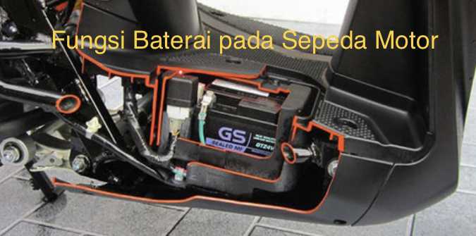 Fungsi Baterai Sepeda Motor & Penyebab Aki Tekor | Warta OTO