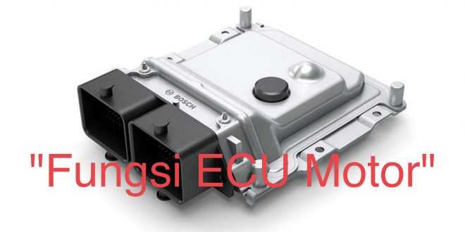 Fungsi ECU Motor