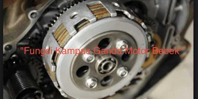 Fungsi Kampas Ganda Motor Bebek