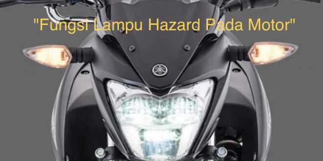 Fungsi Lampu Hazard Pada Motor