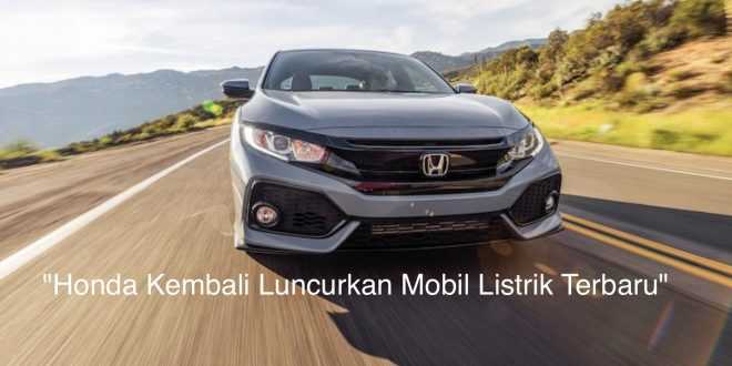 Honda Kembali Luncurkan Mobil Listrik Terbaru