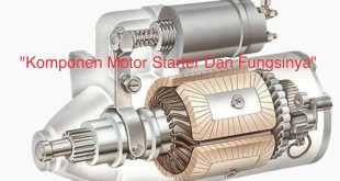 Komponen Motor Starter