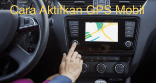 Cara Aktifkan GPS Mobil