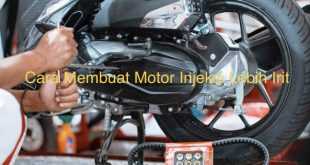 Cara Membuat Motor Injeksi Lebih Irit.