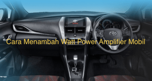 Cara Menambah Watt Power Amplifier Mobil