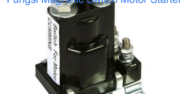 Fungsi Magnetic Switch Motor Starter