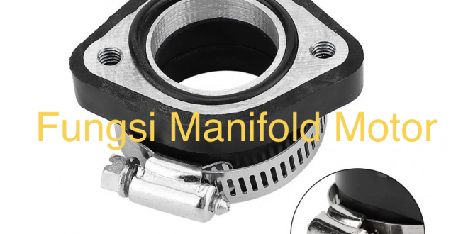 Fungsi Manifold Motor
