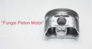 Fungsi Piston Motor