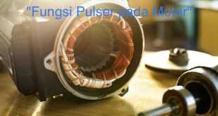 Fungsi Pulser pada Motor