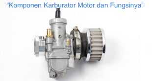 Komponen Karburator Motor