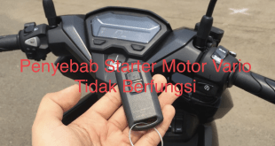 Penyebab Starter Motor Vario