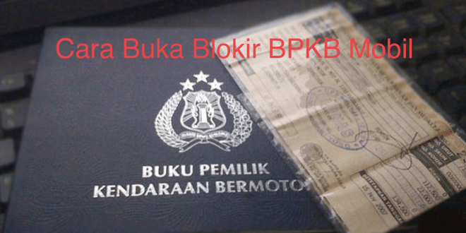 Cara Buka Blokir BPKB Mobil