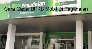 Cara Gadai BPKB Mobil Di Pegadaian