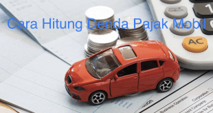 Cara Hitung Denda Pajak Mobil