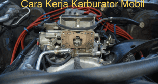 Cara Kerja Karburator Mobil