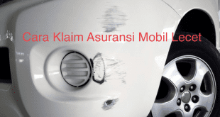 Cara Klaim Asuransi Mobil Lecet