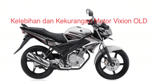 Kelebihan dan Kekurangan Motor Vixion