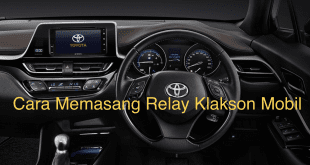 Cara Memasang Relay Klakson Mobil