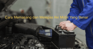 cara memasang aki mobil yang benar