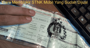 Cara Memblokir STNK Mobil Yang Sudah Dijual